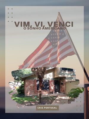 cover image of Vim, Vi, Venci o Sonho Americano